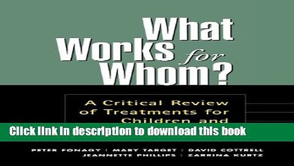 Download Book What Works for Whom?, First Edition: A Critical Review of Treatments for Children