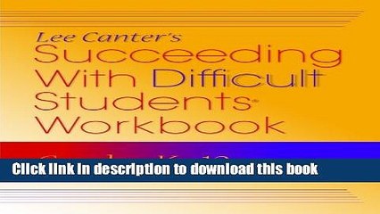 Read Succeeding With Difficult Students Workbook: Grades K-12 Ebook Free