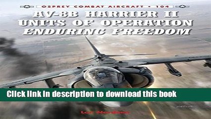 Download Video: Read Books AV-8B Harrier II Units of Operation Enduring Freedom (Combat Aircraft) E-Book Download