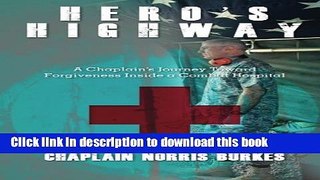 Read Books Hero s Highway: A Chaplain s Journey Toward Forgiveness Inside a Combat Hospital ebook