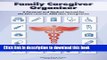 Read Family Caregiver Organizer: A Personal and Medical Journal for Care-receivers and Their