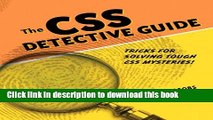 Download The CSS Detective Guide: Tricks for solving tough CSS mysteries,  ePub: Tricks for