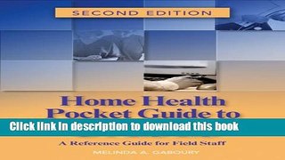 Download The Home Health Pocket Guides to OASIS: A Reference Guide for Field Staff, Second