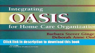 Read Integrating Oasis for Home Health Organizations  Ebook Free