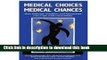 Read Medical choices, medical chances: How patients, families, and physicians can cope with