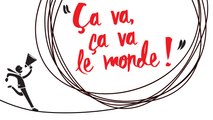Coup d'envoi de la 4e édition de «Ça va, ça va le monde !»