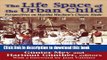 Download Book The Life Space of the Urban Child: Perspectives on Martha Muchow s Classic Study