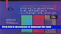 Read Book Lippincott s Manual of Psychiatric Nursing Care Plans (Book with CD-ROM for Windows