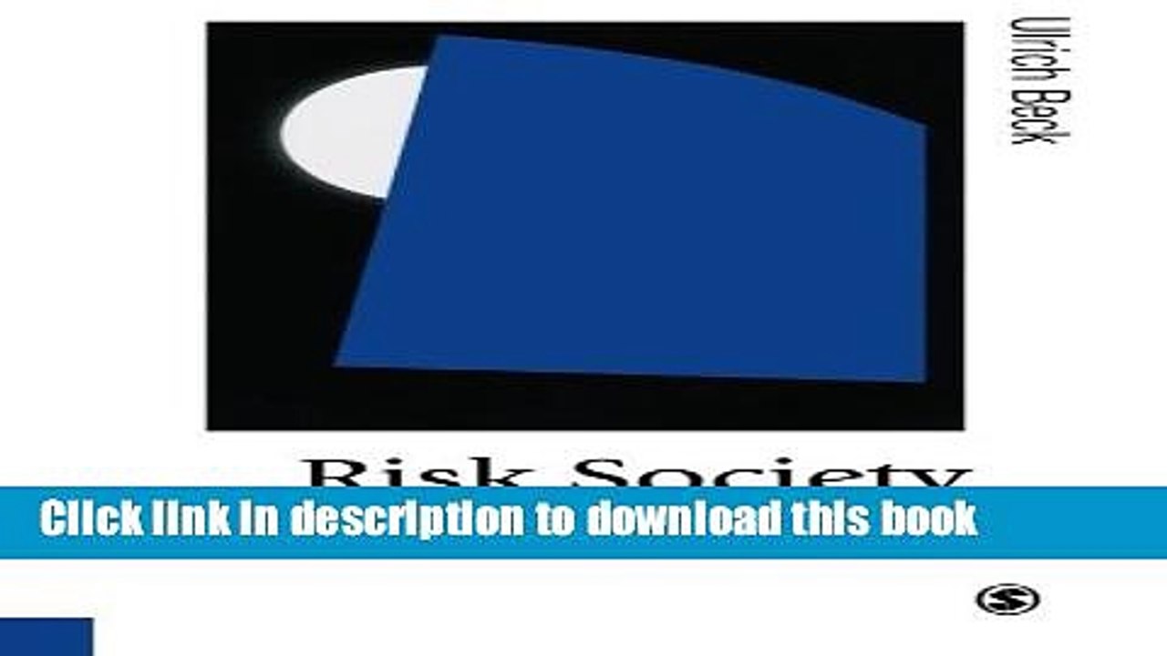 Read Risk Society: Towards a New Modernity (Published in association with Theory, Culture