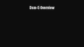 Read Dsm-5 Overview PDF Free