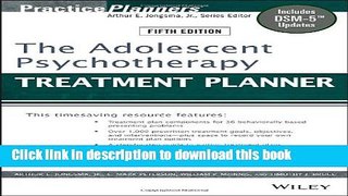 Read Book The Adolescent Psychotherapy Treatment Planner: Includes DSM-5 Updates E-Book Free