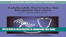 Read Telehealth Networks for Hospital Services: New Methodologies (Medical Information Science