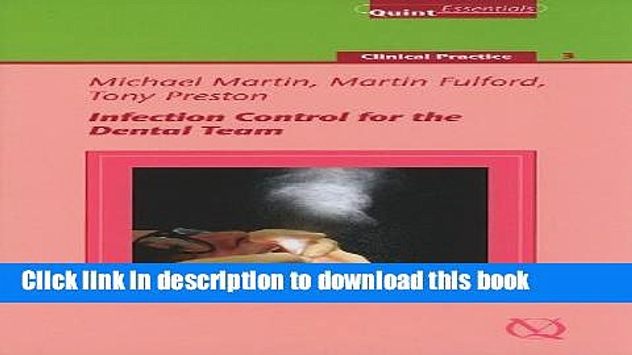 Read Infection Control for the Dental Team: Clinical Practice - 3 (Quintessentials of Dental