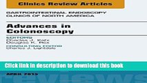 Read Advances in Colonoscopy, An Issue of Gastrointestinal Endoscopy Clinics, 1e (The Clinics: