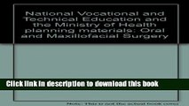 Read National Vocational and Technical Education and the Ministry of Health planning materials: