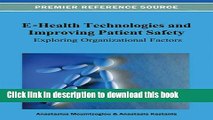 Read E-Health Technologies and Improving Patient Safety: Exploring Organizational Factors  Ebook