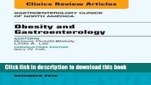 Read Obesity and Gastroenterology, An Issue of Gastroenterology Clinics of North America, 1e (The