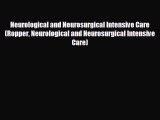 Download Neurological and Neurosurgical Intensive Care (Ropper Neurological and Neurosurgical