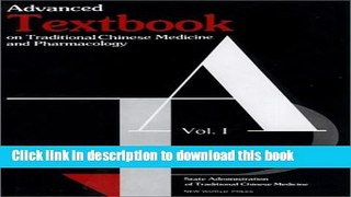 Read Advanced Textbook on Traditional Chinese Medicine and Pharmacology (Vol I) (Vol 1)  Ebook