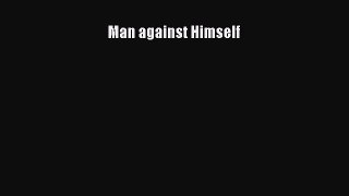 Read Man against Himself PDF Full Ebook