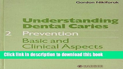 Download Understanding Dental Carries: Prevention by Gordon Nikiforuk (1985-12-01)  Ebook Online