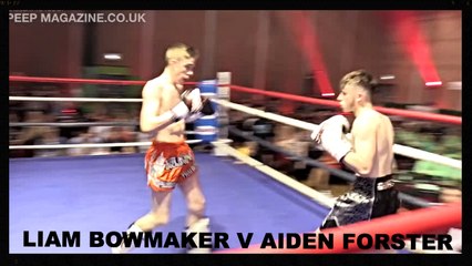 LIAM BOWMAKER v  AIDON FORSTER / THE HOME SHOW / KICKBOXING / PEEP