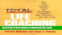 Read Book Total Life Coaching: 50  Life Lessons, Skills, and Techniques to Enhance Your Practice .