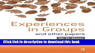 Read Book Experiences in Groups: and Other Papers PDF Online
