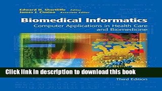 Read Biomedical Informatics: Computer Applications in Health Care and Biomedicine (Health