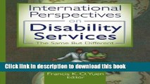 Read International Perspectives on Disability Services: The Same But Different Ebook Free