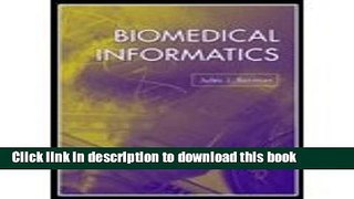 Download Biomedical Informatics (07) by Berman, Jules J [Paperback (2006)]  PDF Free