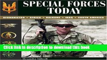 Read Books Special Forces Today: Afghanistan, Africa, Balkans, Iraq, South America PDF Online