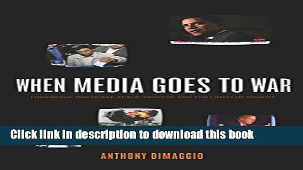 Read Books When Media Goes to War: Hegemonic Discourse, Public Opinion, and the Limits of Dissent