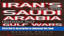 Read Books Iran s Rivalry with Saudi Arabia between the Gulf Wars (Durham Middle East Monographs.)