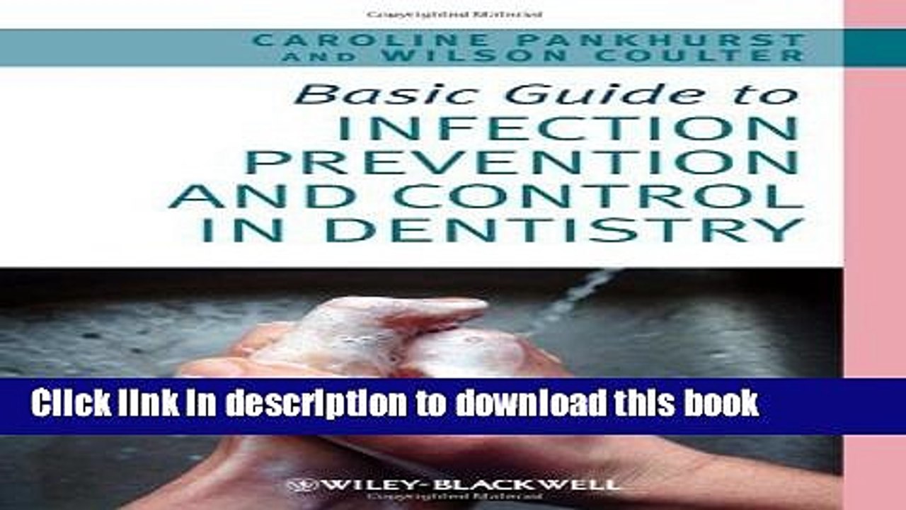 Read Basic Guide to Infection Prevention and Control in Dentistry 1st Edition by Pankhurst,