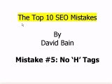 Top 10 SEO Mistakes ~ #5: No 'Heading Tags'