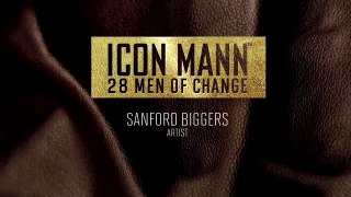 2014 ICON MANN 28 MEN OF CHANGE: SANFORD BIGGERS