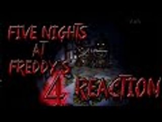 Five Nights at Freddy's 4 (Reaction Video)