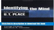 Download Identifying the Mind: Selected Papers of U. T. Place (Philosophy of Mind Series)  PDF