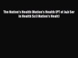 Read The Nation's Health (Nation's Health (PT of J&b Ser in Health Sci) Nation's Healt) Ebook