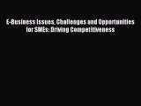 [PDF] E-Business Issues Challenges and Opportunities for SMEs: Driving Competitiveness Download