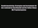 [PDF] Handelsmarketing: Strategien und Instrumente für den stationären Einzelhandel und für