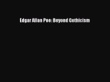 Download Edgar Allan Poe: Beyond Gothicism PDF Full Ebook