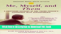 Read Book Me, Myself, and Them: A Firsthand Account of One Young Person s Experience with