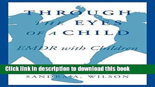 Read Book Through the Eyes of a Child (Norton Professional Books) E-Book Download