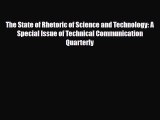 Download The State of Rhetoric of Science and Technology: A Special Issue of Technical Communication