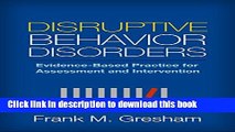 Read Book Disruptive Behavior Disorders: Evidence-Based Practice for Assessment and Intervention