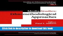Read Media Studies: Ethnomethodological Approaches (Studies in Ethnomethodology and Conversation