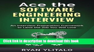 Read Ace the Software Engineering Interview: An Interview Preparation Framework to Land the Job
