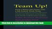 Read Team Up! Find a Better Job Faster with a Job Search Work Team: The Proven Program Used by 300